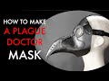 How to Make a Plague Doctor Mask DIY- Tutorial and Pattern Download