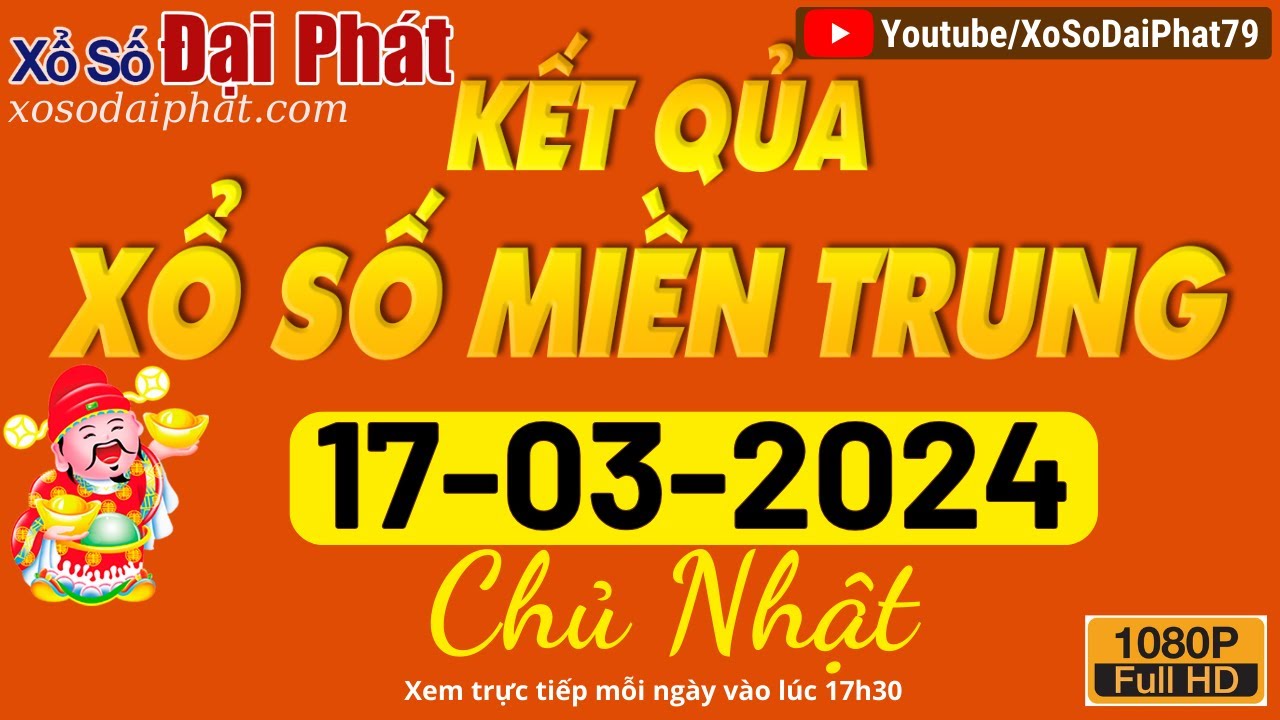 Xổ Số Miền Trung Đại Phát 17/03/2024 - Trực Tiếp Kết Quả XSMT Hôm Nay ...