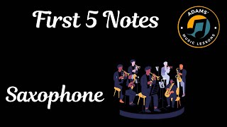 Saxophone First 5 Notes