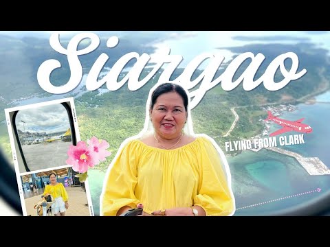 LET'S GO TO SIARGAO! flying from Clark