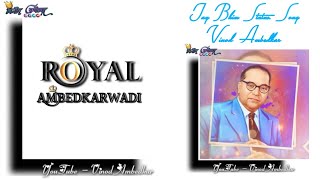 Jay Bhim Status Jay Bhim Whatsapp Status Rayal Ambedkarwadi Status Royal Status  Royal Ambedkar