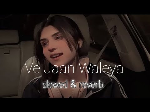 Ijazat Falak slowed   reverb lofi song We Jaan waliya slowed  reverb lofi song 