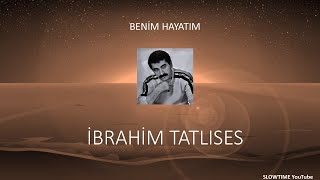 İbrahi̇m Tatlises Beni̇m Hayatim Slowtime