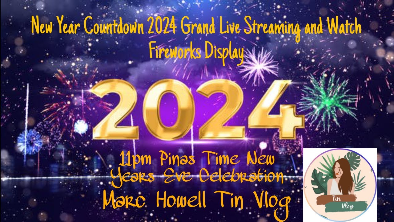 NEW YEAR COUNTDOWN CELEBRATION GRAND LIVE STREAMING DECEMBER 31 2023