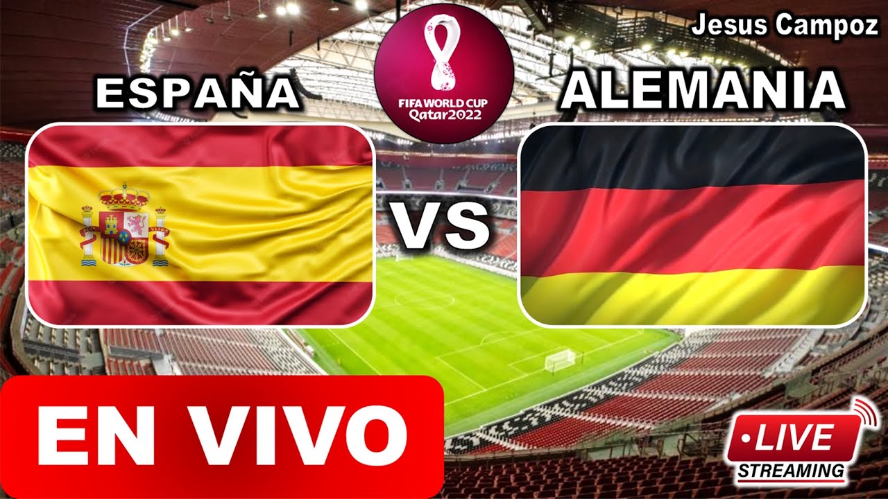 España vs Alemania EN VIVO donde ver + predicción quien ganara
