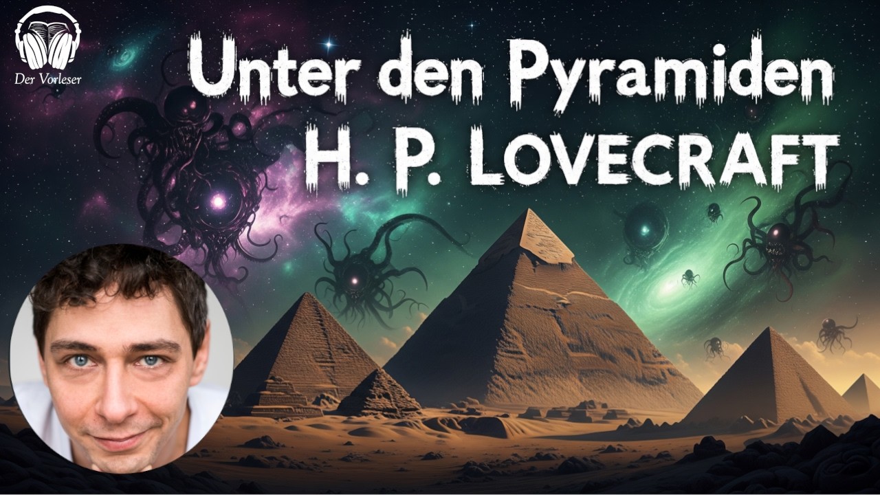 Was lauert UNTER der Sphinx? H. P. Lovecraft: Unter den Pyramiden | Lesung