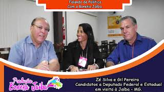 ENTREVISTADO: ZÉ SILVA E GIL PEREIRA Candidatos Deputados Federal e Estadual no falando de política