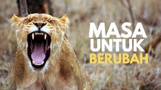 MASA UNTUK BERUBAH - Video Motivasi Terbaik