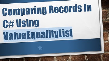 Comparing Records in C#  Using ValueEqualityList