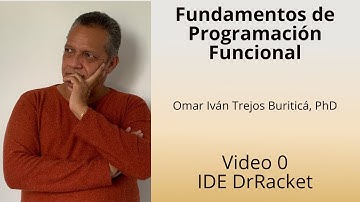 Video 0   Programación Funcional - IDE DrRacket