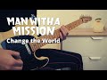 MAN WITH A MISSION - Change the World [Guitar Cover]