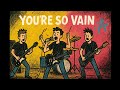 You're So Vain – Pop Punk Cover (90s California Punk Style) [Carly Simon Cover]