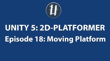Unity 5: 2D Platformer-Moving Platform[18] LAST EPISODE