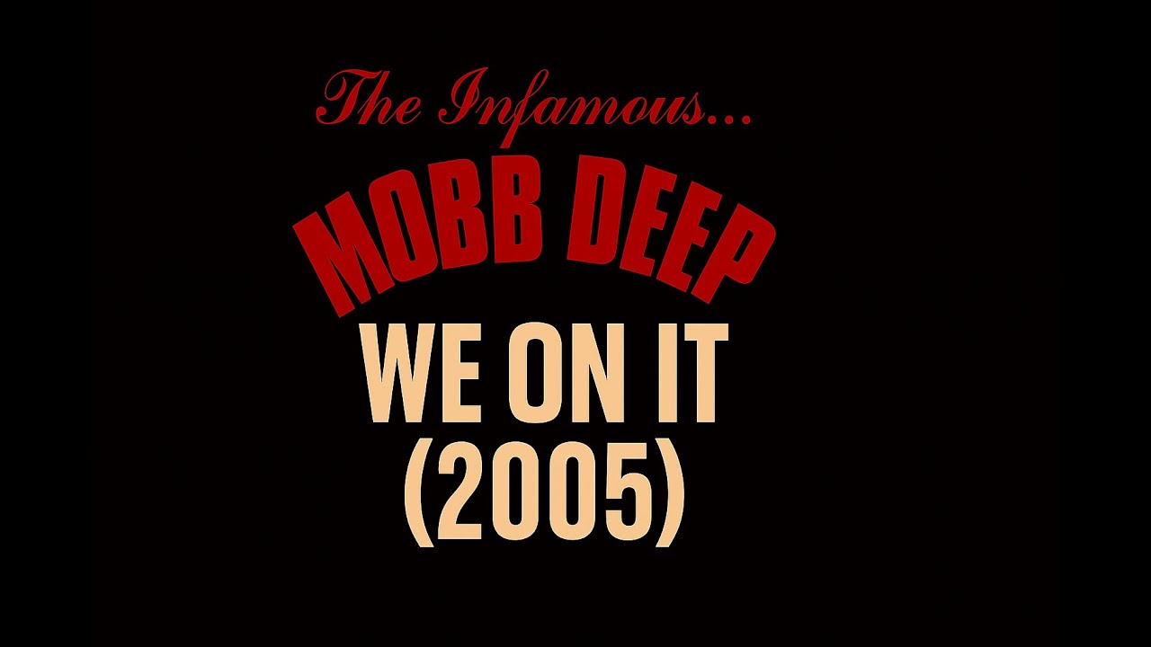 Mobb Deep “We On It” (2005) #MobbDeep - YouTube