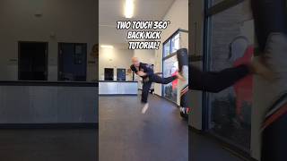 Two Touch 360 Back Kick Tutorial! #shorts #taekwondo #martialarts #karate #mma #kickboxing #muaythai