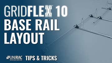 Unirac Tips & Tricks Featuring GRIDFLEX 10 – Base Rail Layout