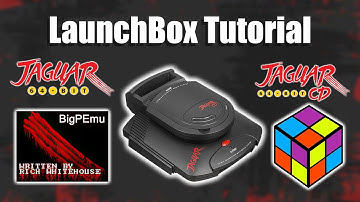 Atari Jaguar & Atari Jaguar CD! LaunchBox Tutorial