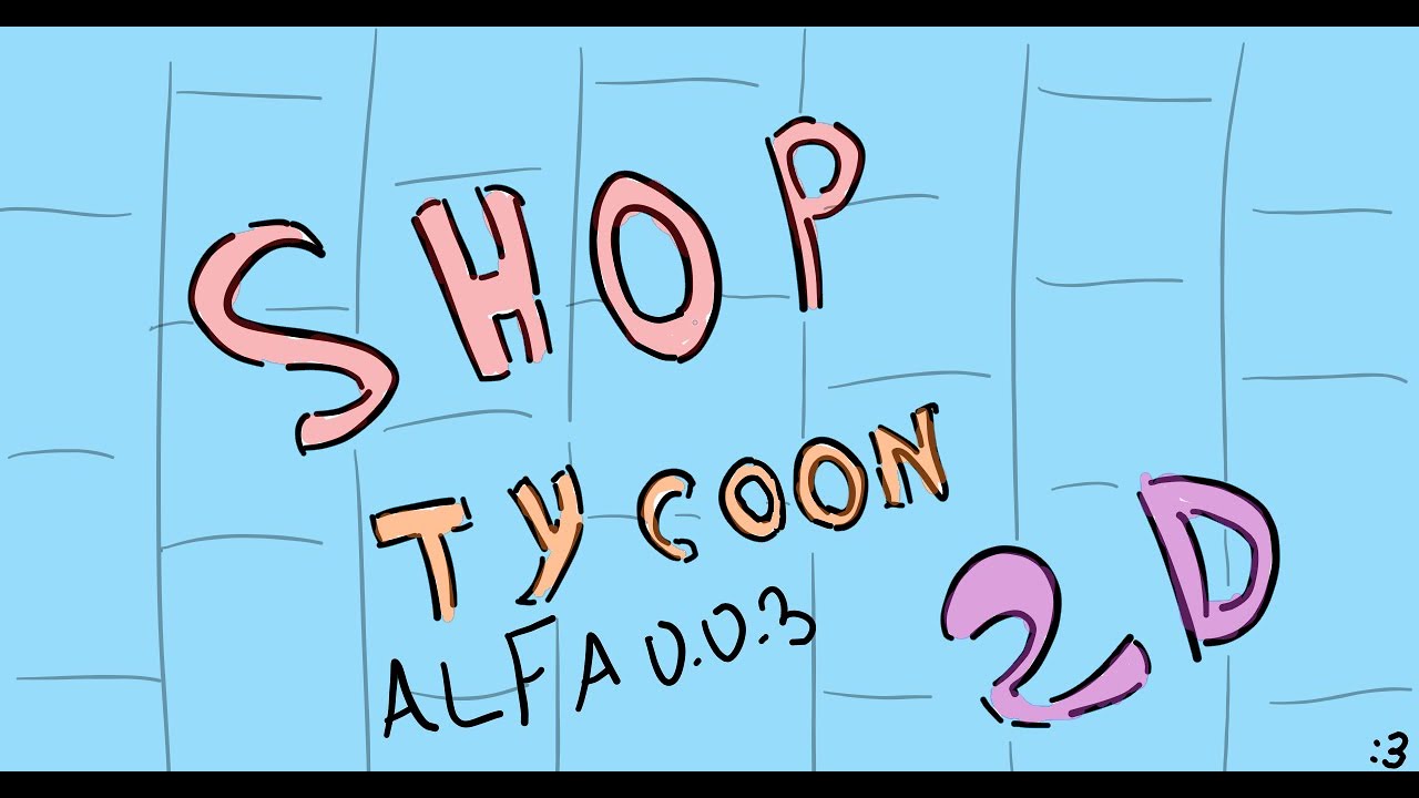 Shop Tycoon 2D Alfa 0.0.3 видео-обзор(RUS)