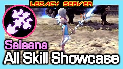 [Legacy] Saleana All Skill Showcase & Practical Combat / Dragon Nest Legacy