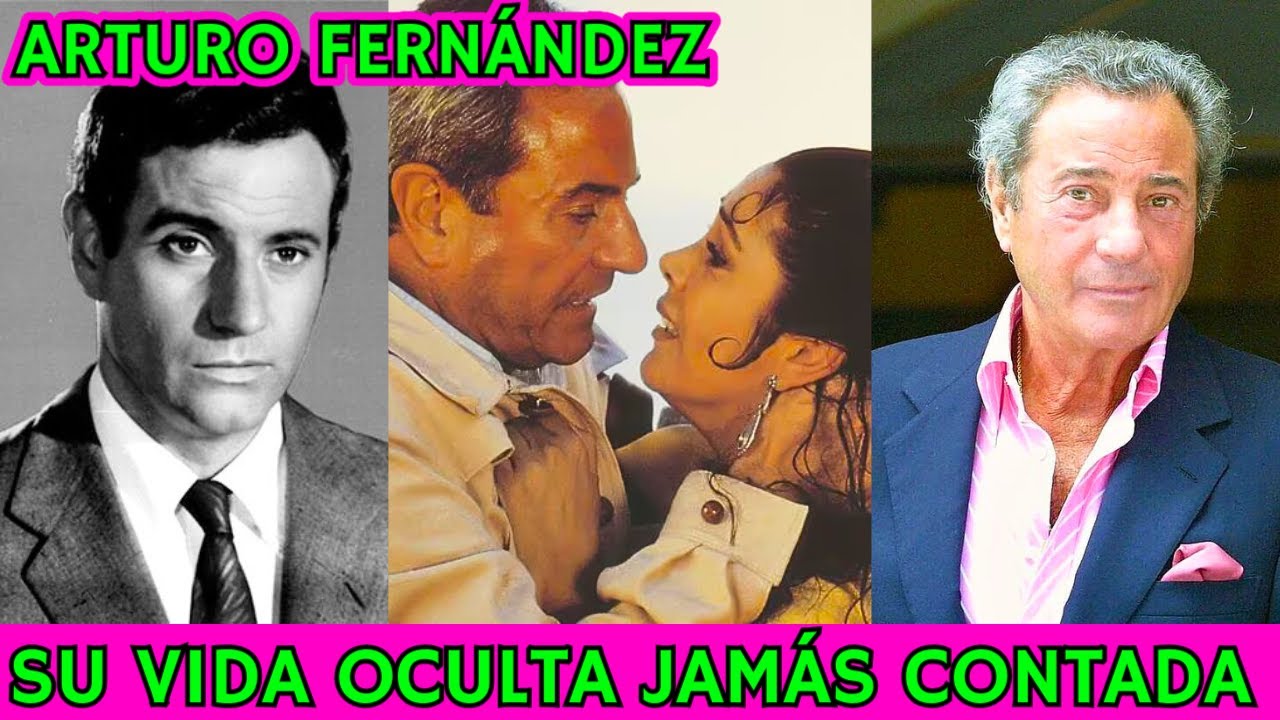 🎭▶La VIDA SECRETA de ARTURO FERNÁNDEZ el ÚLTIMO GALÁN del CINE ESPAÑOL