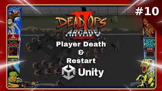 Unity Dead Ops Arcade Inspired Shooter | Player Death & Reset | NO BS #10