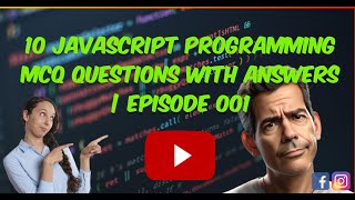 Information 10 JavaScript Programming MCQ Questions with Answers | Episode 001 Guide
