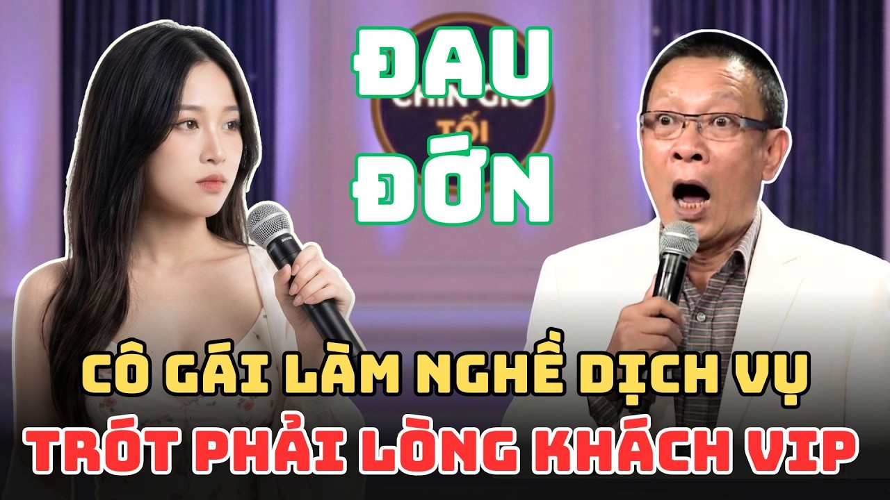 Cô Gái Làm Nghề Dịch Vụ Trót Có Tình Cảm Với Khách VIP Nhưng...
