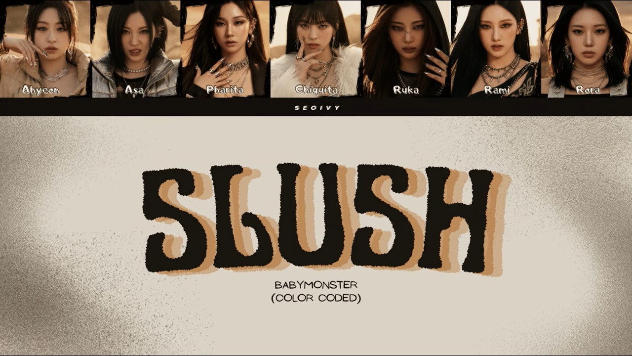SLUSH - BABYMONSTER COLOR CODED [AI ORIGINAL SONG]