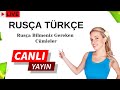 RUSÇA TÜRKÇE - Rusça Bilmeniz Gereken Cümleler  CANLI YAYIN