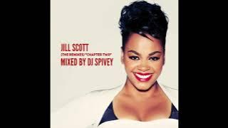 Jill Scott [The Remixes] 'Chapter Two' (A Soulful House House Mix) by DJ Spivey