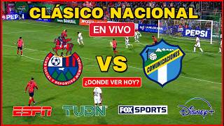 🔴 LIVE: MUNICIPAL VS COMUNICACIONES 🔴 NATIONAL CLASSIC 🔥 TIME AND WHERE TO WATCH 🔥