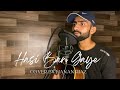 Hasi ban gaye  hamari adhuri khani  cover song  by hanan riaz  guitar version