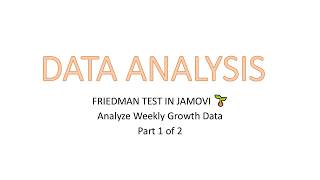 How to Analyze Weekly Growth Data Using Friedman Test in JAMOVI 🌱 (Part 1 of 2)