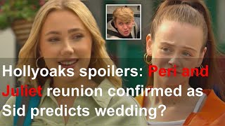 Hollyoaks spoilers: Peri and Juliet reunion confirmed as Sid predicts wedding?