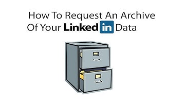 Linkedin Training: How To Request a Complete Archive Of Your LinkedIn Data
