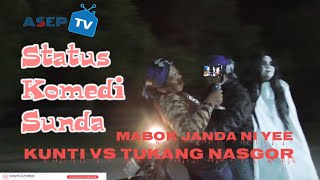 MABOK JANDA NI YEE & KUNTI VS TUKANG NASGOR - STATUS KOMEDI SUNDA || ASEP TV