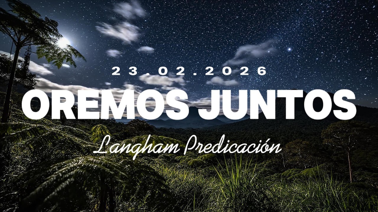 Boletín de oración / 23 de febrero del 2026