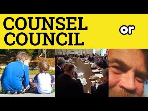 🔵 Counsel or Council - Councellor or Councillor - Counsel Meaning - Council Examples