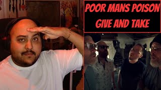 Poor Mans Poison: Give and Take [Reaction] - A Call to Arms
