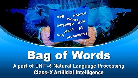CBSE Class-X Artificial Intelligence (AI ) : Natural Language Processing ( NLP ) -5 Bag of words
