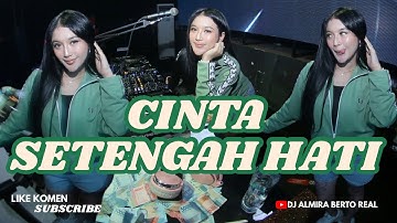 FUNKOT - CINTA SETENGAH HATI NEW 2025 BY DJ ALMIRA BERTO