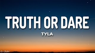 Tyla - Truth or Dare (Lyrics)