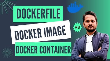 What is the difference between Docker file image and container? | Docker Tutorial for beginners