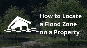How to Locate a Flood Zone on a Property