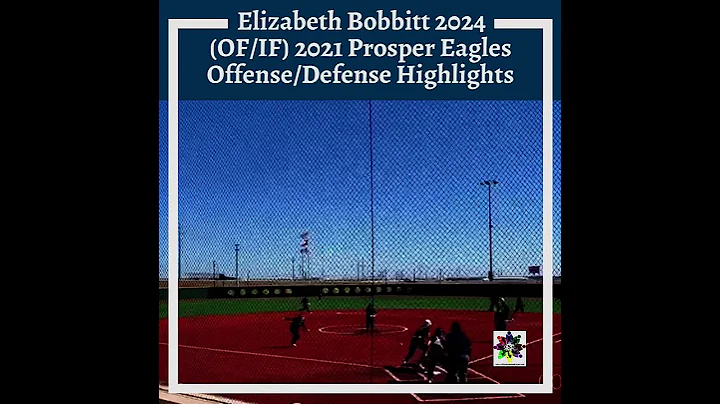 Elizabeth Bobbitt 2024 (OF/IF) 2021 Prosper Eagles...