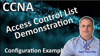 Access Control List Demonstration Example - ACL Concepts - Lab 4.1.4 - CCNA - KevTechify | vid 68
