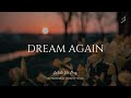 Dream Again Instrumental Worship Music For Prayer mp3