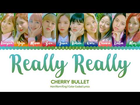 Cherry Bullet (체리블렛) - Really Really (네가 참 좋아) Lyrics [Color Coded-Han/Rom/Eng]