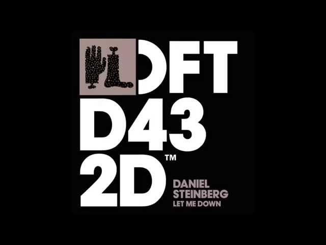 Daniel Steinberg - Defected, Let Me Down