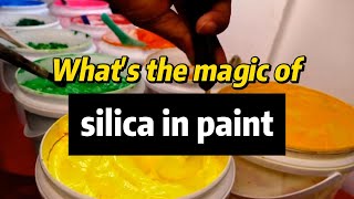 Whats The Magic Of Silica In Paint